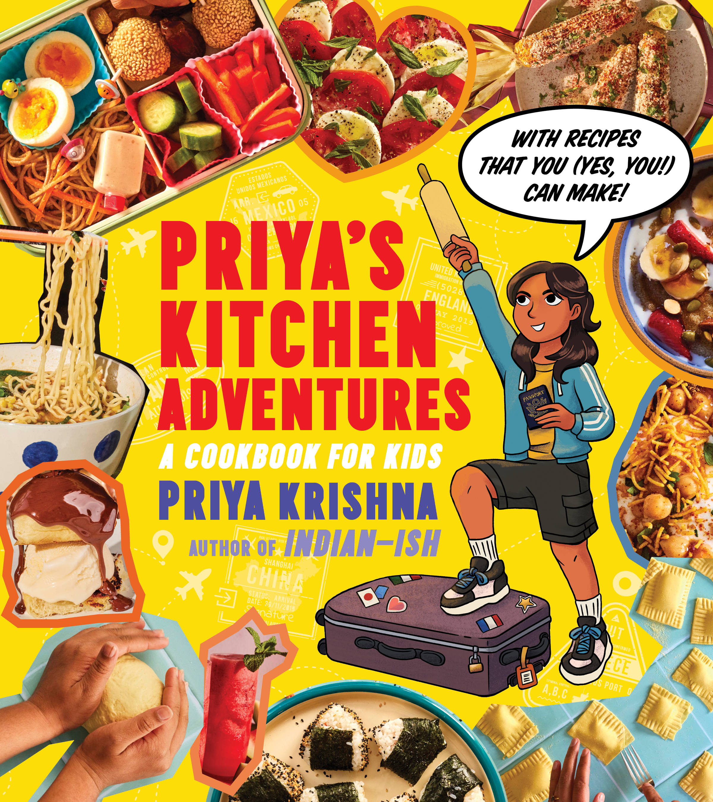 Priya’s Kitchen Adventures: A Cookbook for Kids―A Kid-Friendly Cookbook Filled with International Flavors