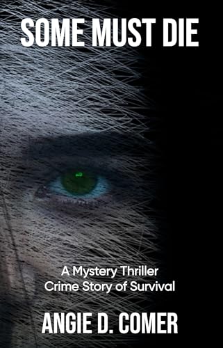 Some Must Die: A Mystery Thriller Crime Story of Survival