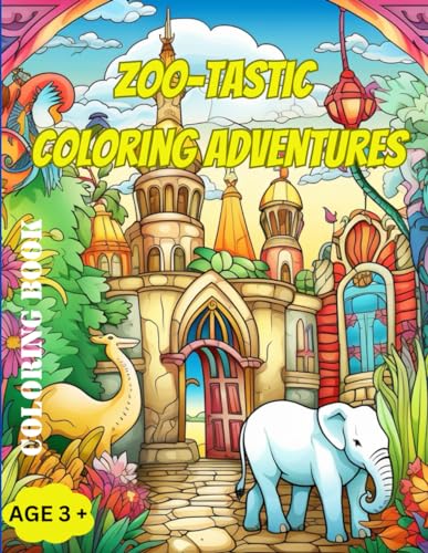 Zoo-tastic Coloring Adventures, Coloring Book For Kids,: A Safari of