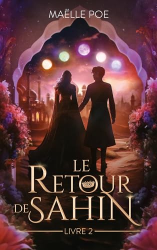 Le retour de Sahin - tome 2 (Romantasy)