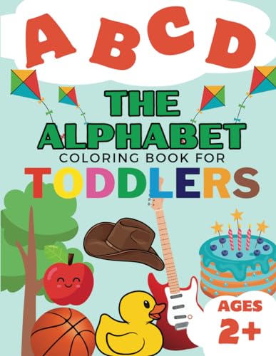ABCD The Alphabet Coloring Book for Toddlers (Ages 2+): 26 Easy and Fun ...