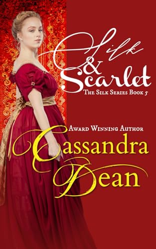 Silk & Scarlet (The Silk Series Book 5) book cover