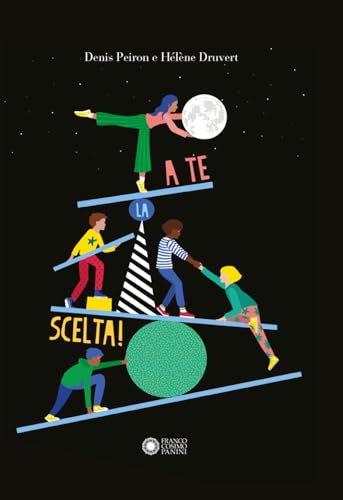 A te la scelta!