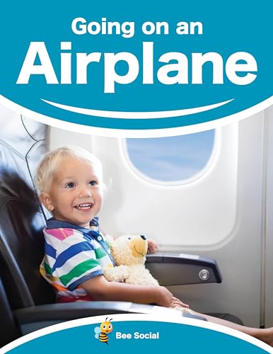 Going On An Airplane: A Prep Story for Kids by Bee Social | Goodreads