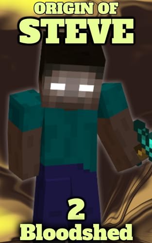 Origin of Steve Book 2: Bloodshed