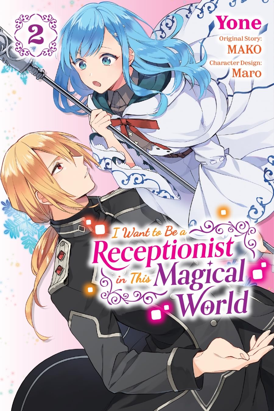 I Want to Be a Receptionist in This Magical World Manga, Vol. 2 (I Want to Be a Receptionist in This Magical World, #2)