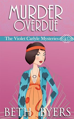 Murder Overdue: A Violet Carlyle Cozy Historical Mystery