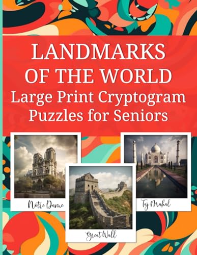 LANDMARKS OF THE WORLD Large Print Cryptogram Puzzles for Seniors: 90 ...