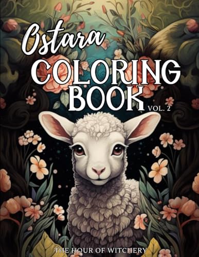 Ostara Coloring Book: Volume 2: Wheel of the Year, Spring Sabbat, Witch ...