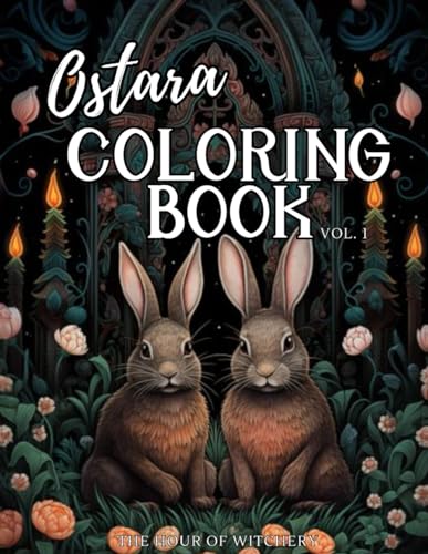 Ostara Coloring Book: Wheel of the Year, Spring Sabbat, Witch Activity: Ostara Coloring Book ...