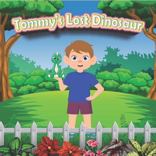 Tommy's Lost Dinosaur by Katie Ackerman | Goodreads