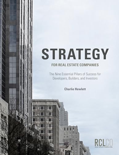 Strategy for Real Estate Companies: The Nine Essential Pillars of