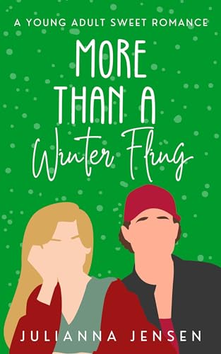More Than A Winter Fling: A Young Adult Sweet Romance