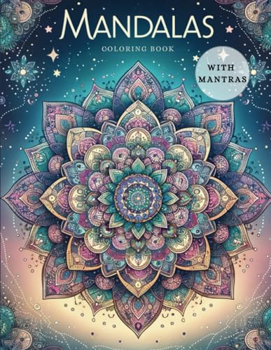 MANDALAS COLORING BOOK WITH MANTRAS: Relaxing Mandala Patterns : Stress ...