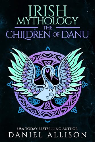 Irish Mythology : The Children of Danu