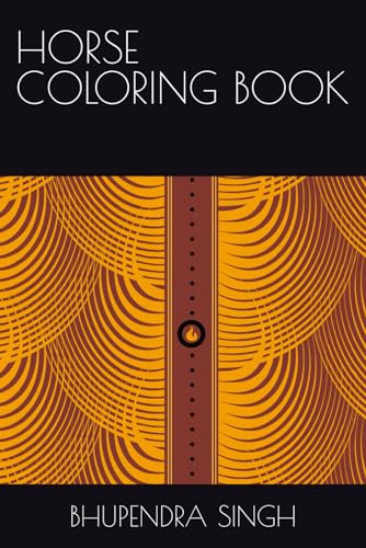 HORSE COLORING BOOK by Bhupendra Singh | Goodreads