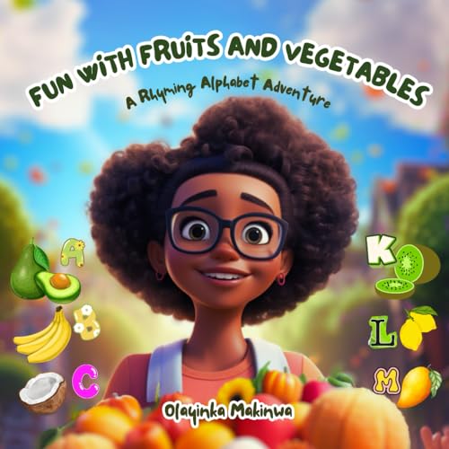 Fun with Fruits and Vegetables: A Rhyming Alphabet Adventure by ...