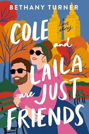 Cole and Laila Are Just Friends (Adelaide Springs Love Stories, #2)