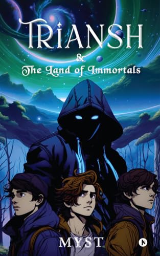 Triansh : and the Land of Immortals