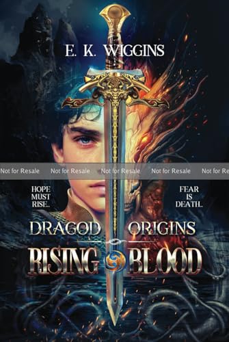 Dragod Origins: Rising Blood by E. K. Wiggins | Goodreads