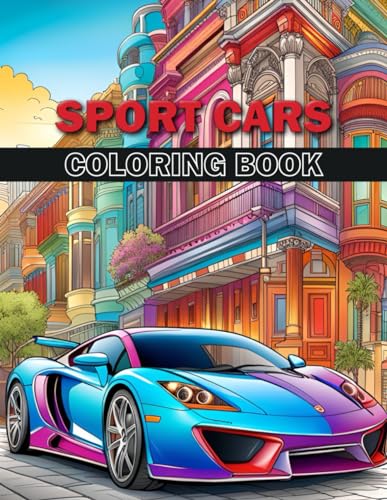Sports Cars Coloring Book: A Collection of Cool Supercars for Adults