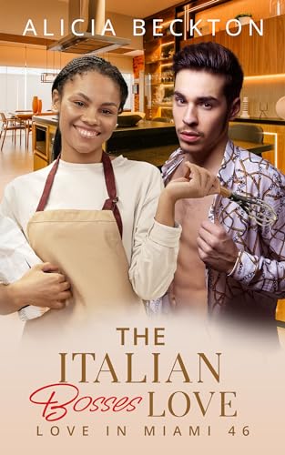 The Italian Bosses Love: BWWM, Billionaire, Mafia Boss, Chef Romance