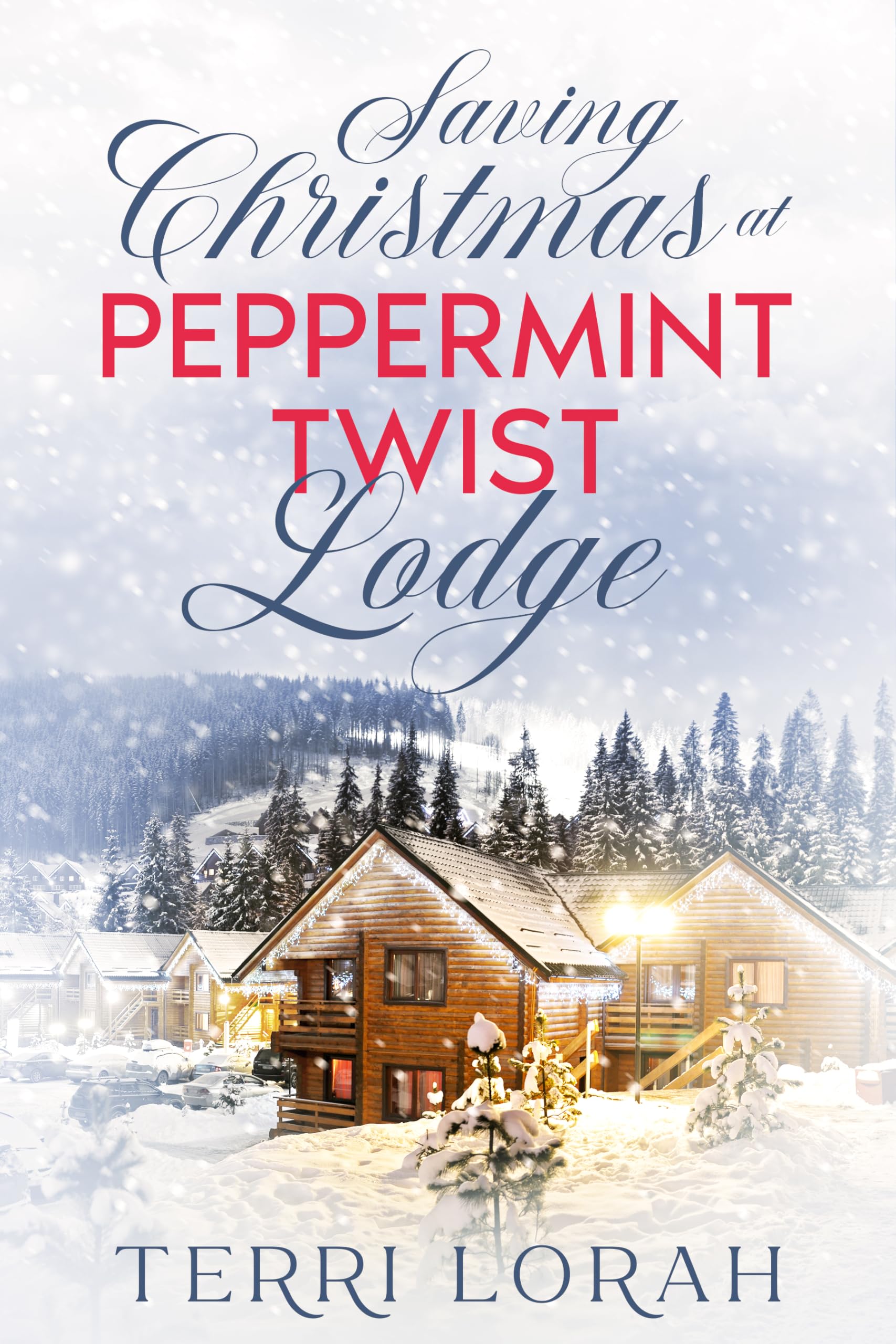 Saving Christmas at Peppermint Twist Lodge: Small Town Romance