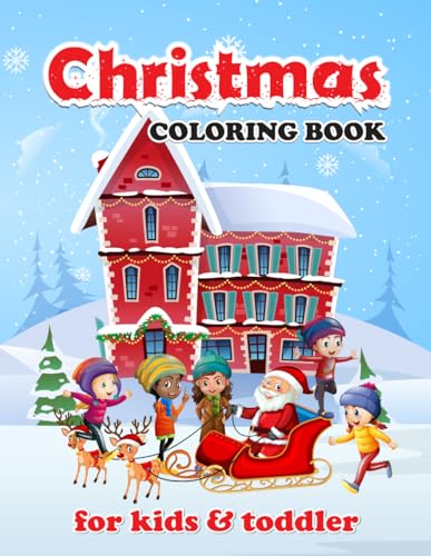 Easy and Fun Christmas Coloring Pages for Kids and Toddlers: 50+ Super