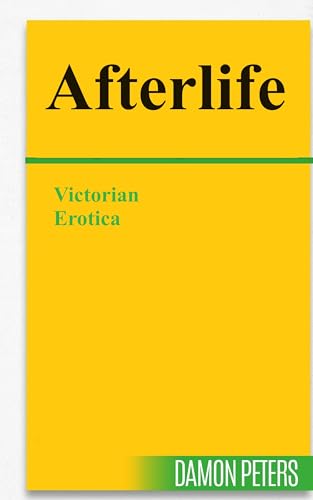 AFTERLIFE: Victorian Erotica
