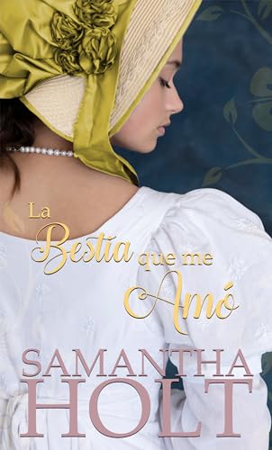 La bestia que me amó: Dulce Romance de la Regencia (Amor por una Dama nº 3)