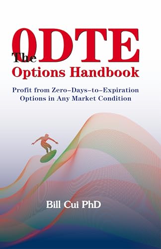 The 0DTE Options Handbook: Profit from Zero-Days-to-Expiration Options in Any Market Condition