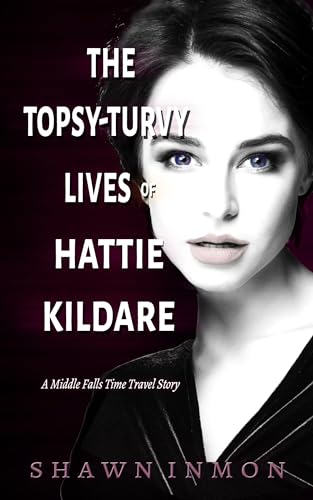 The Topsy-Turvy Lives of Hattie Kildare book cover