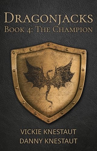 The Champion: Dragonjacks #4: A Dragons of Cadwaller Novel