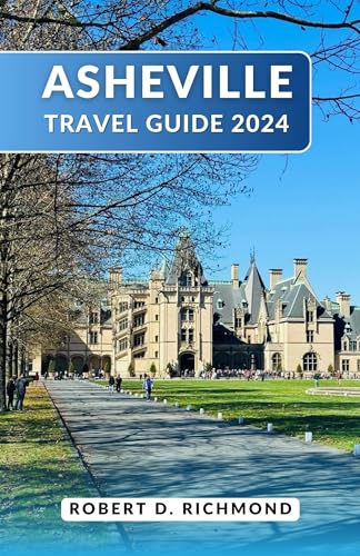 Asheville Travel Guide 2024: A Curated Journey Through Art, Adventure ...