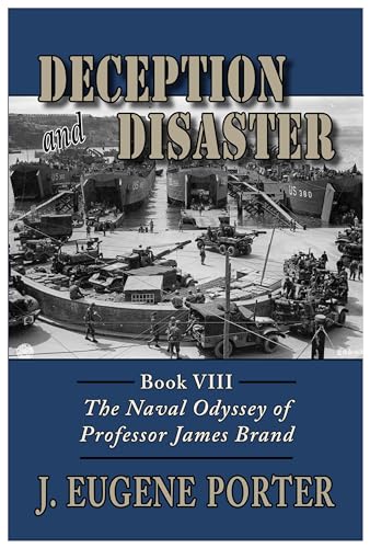 Deception and Disaster: The Naval Odyssey of Professor James Brand