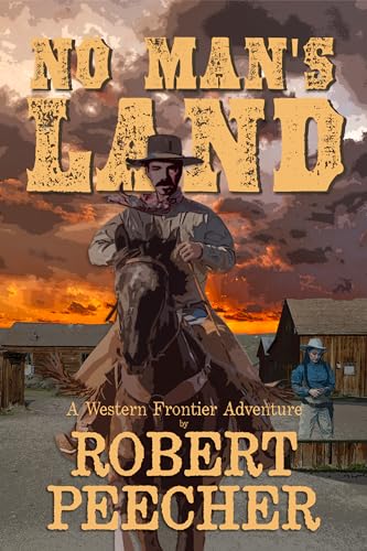 No Man's Land: A Western Frontier Adventure