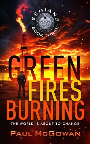 Green Fires Burning: The World Is About To Change