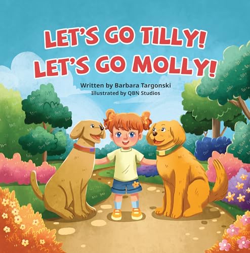 Let's Go Tilly! Let's Go Molly!: The Adventures with Tilly and Molly, Encourages verbal development in young children, including sounds, early words, and emotional awareness.