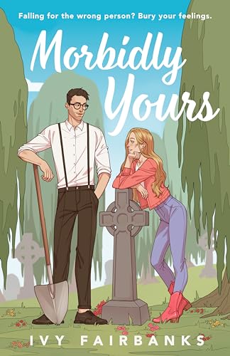 Morbidly Yours (Love in Galway, #1)