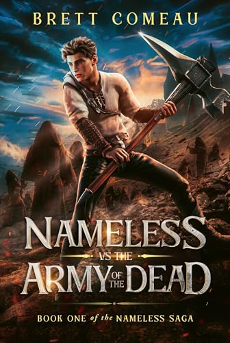Nameless vs The Army of the Dead: A Fantasy Horror coming of age story.