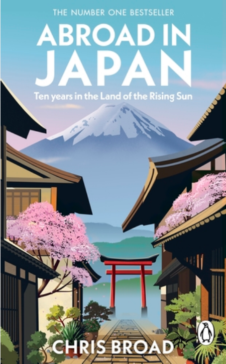 Abroad in Japan: Ten Years In The Land Of The Rising Sun