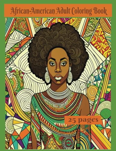 African American Images Adult Coloring Book: Celebrate the Richness of