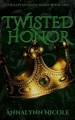 Twisted Honor: He Hates Her But Needs Her