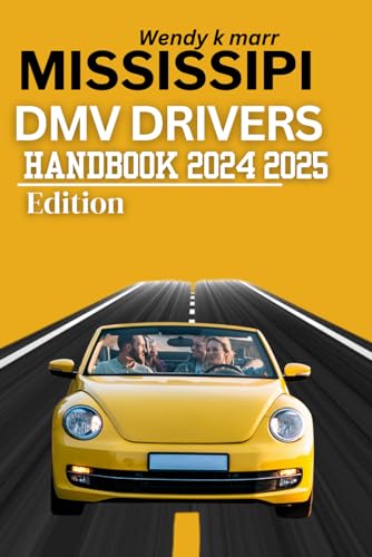 MISSISSIPPI DMV DRIVER’S HANDBOOK 2024 2025 edition: Pocket study guide ...