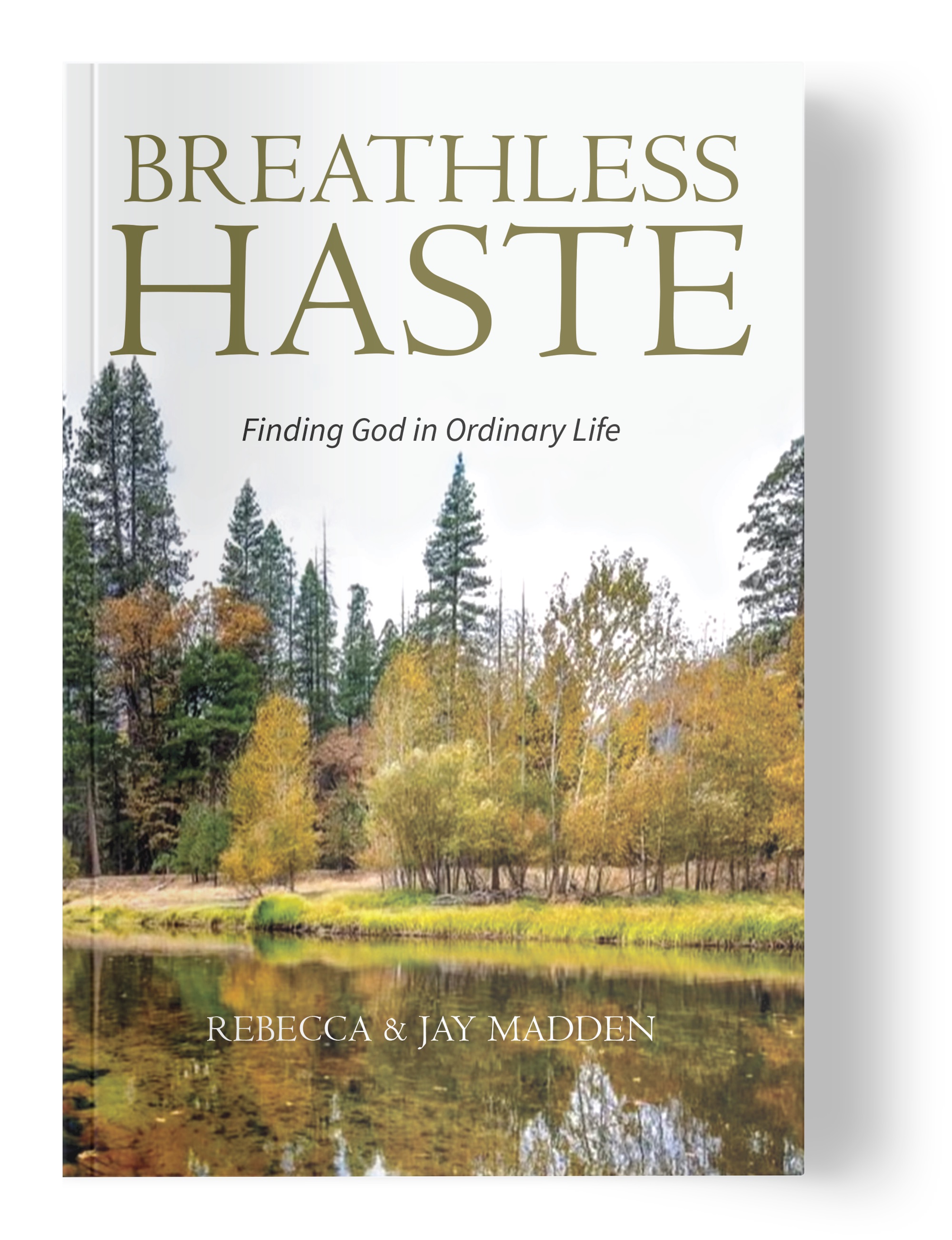 Breathless Haste: Finding God in Ordinary Life