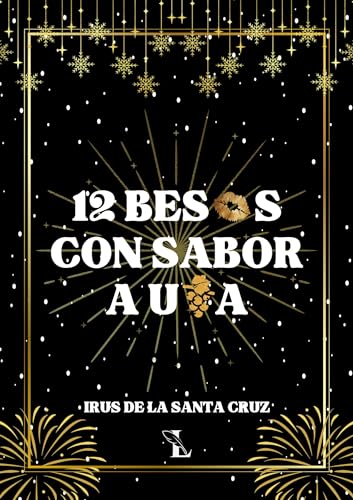 12 besos con sabor a uva: Una novela gay navideña