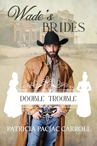Wade's Brides: Double Trouble Book 13