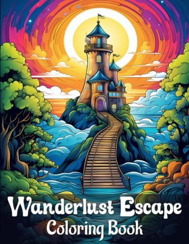 Creative haven Wanderlust Escape Coloring Book: Discover Serenity
