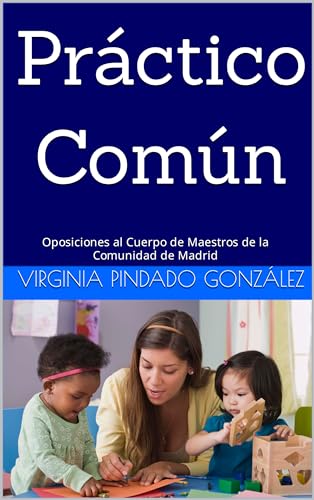 Práctico Común: Oposiciones al Cuerpo de Maestros de la Comunidad de ...