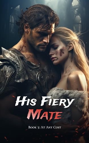 His Fiery Mate - Book Three: At Any Cost